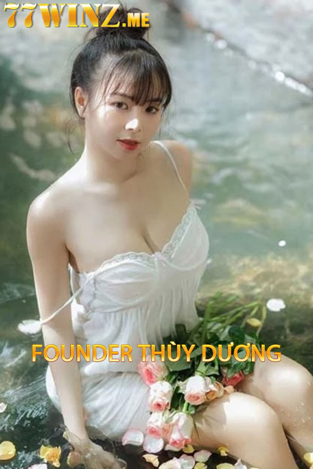 Founder Thùy Dương: Hành trình xây dựng nền tảng 77winz